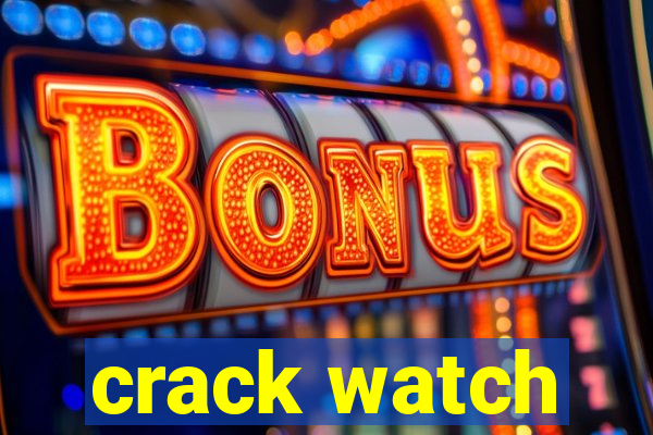 crack watch